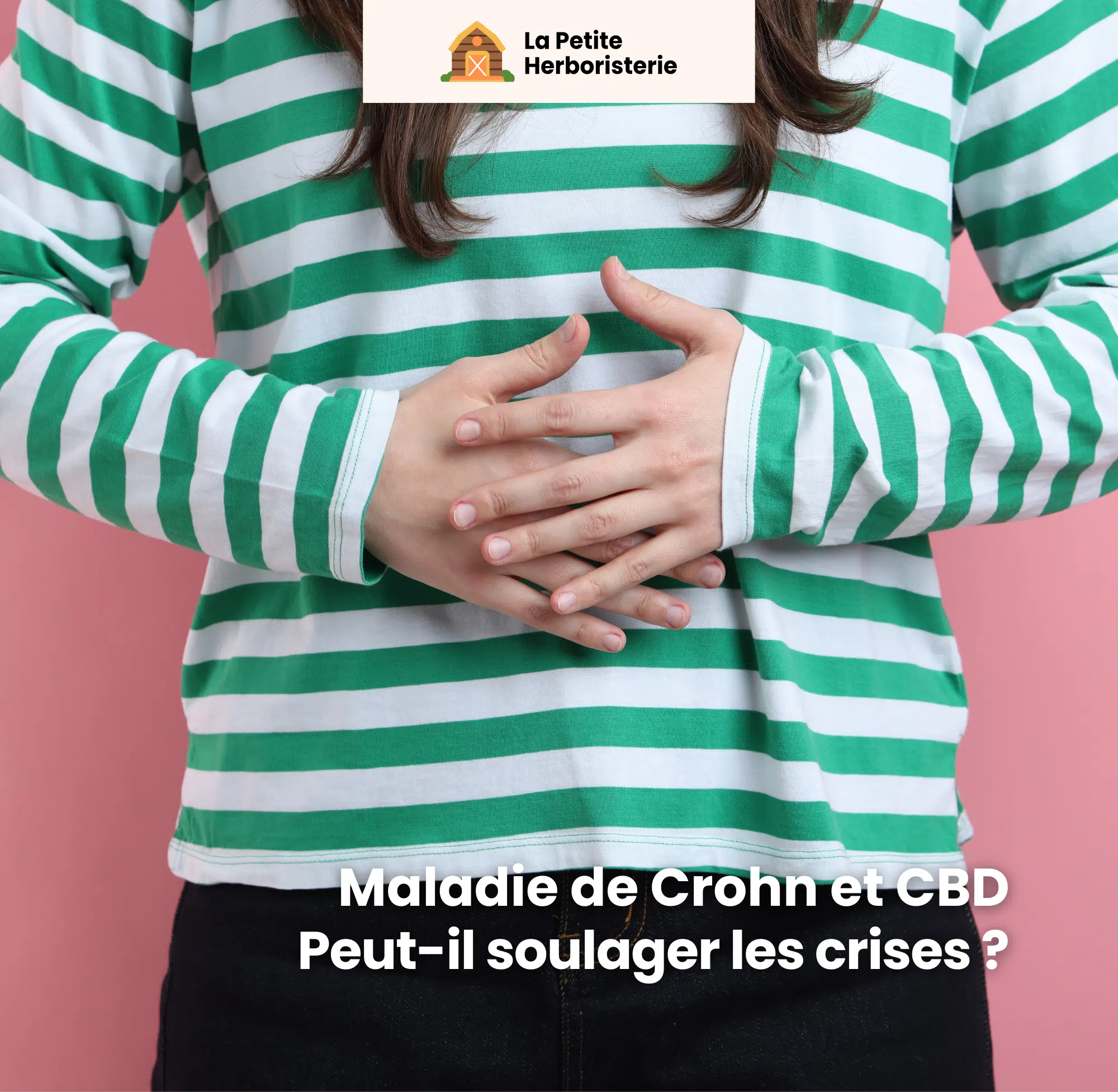 Maladie de Crohn et CBD : soulager les crises inflammatoires