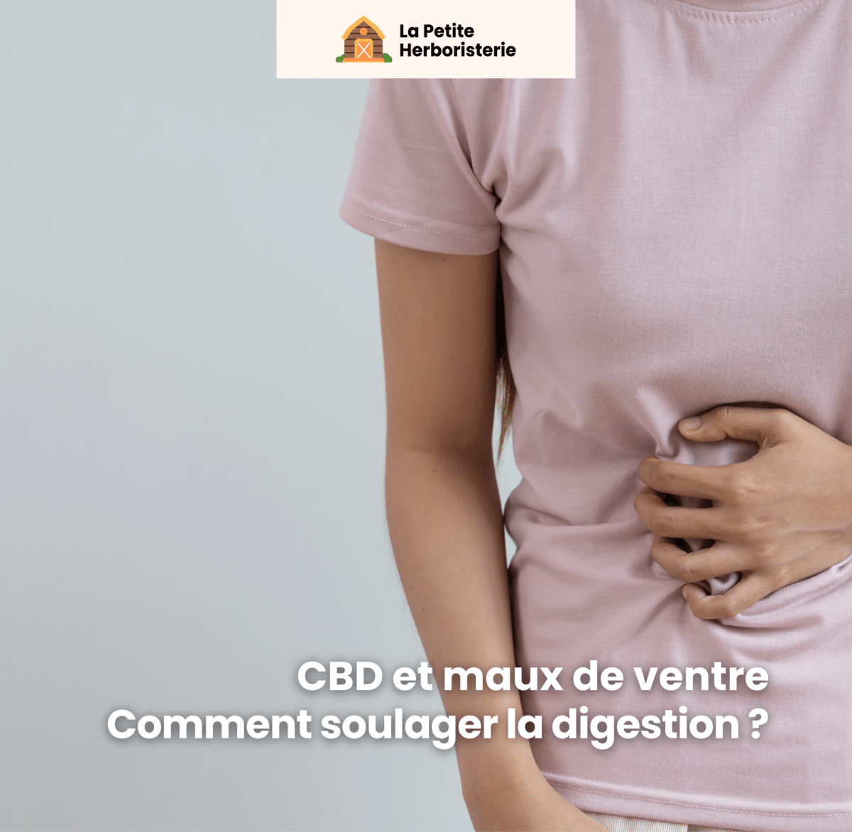 CBD et maux de ventre comment soulager la digestion