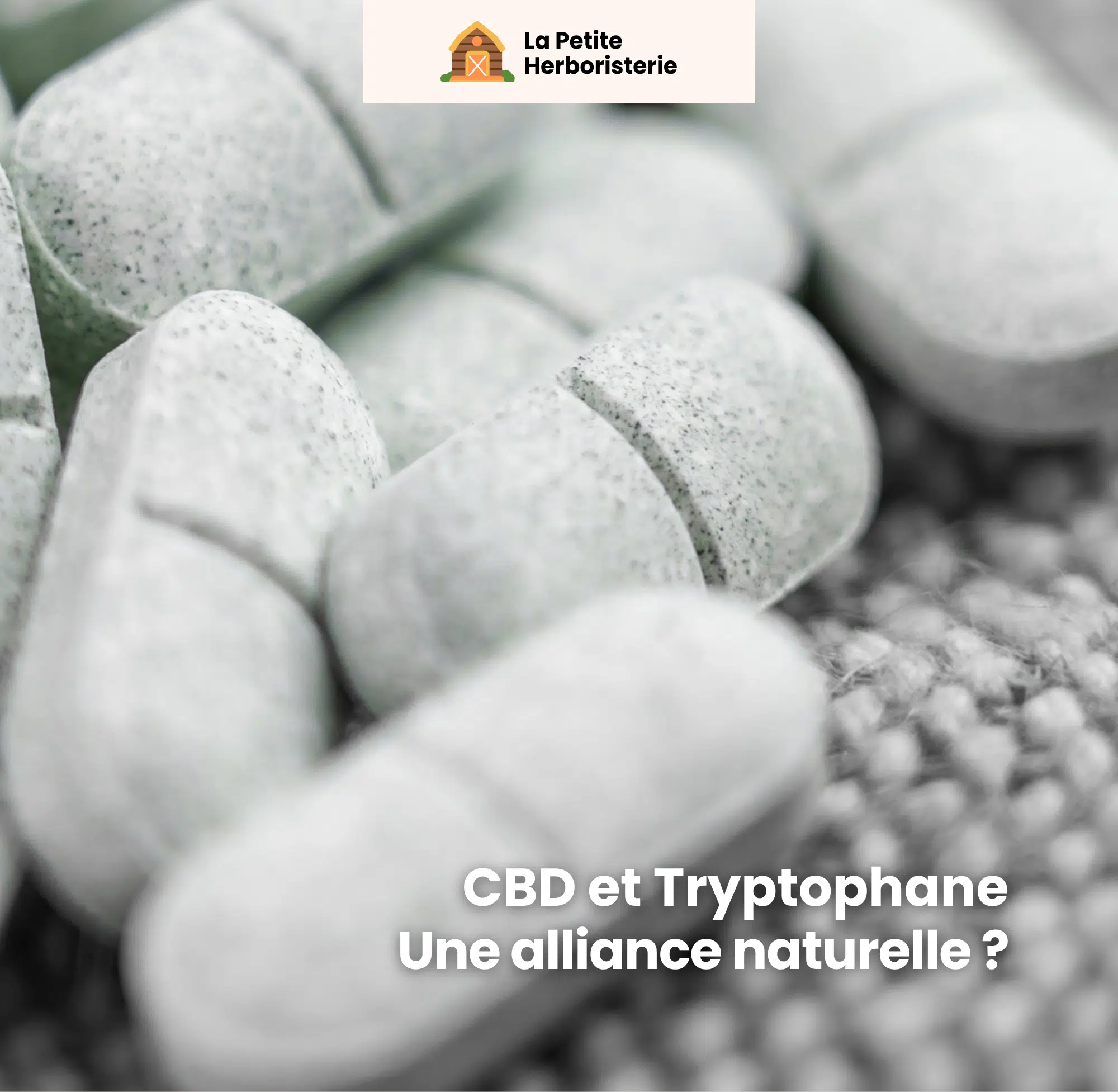 CBD et tryptophane alliance naturelle