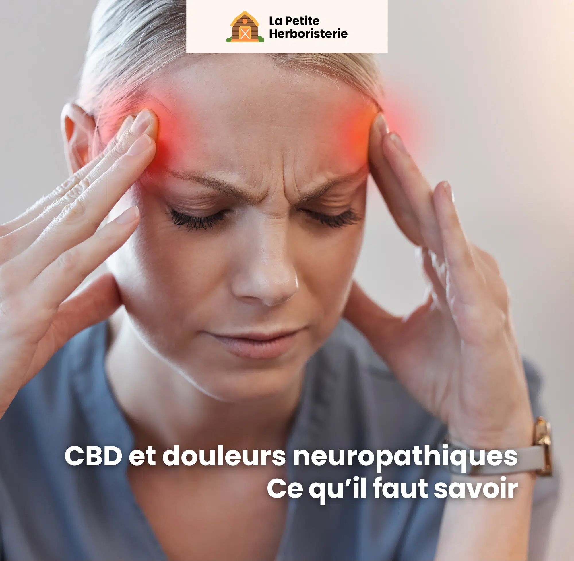 CBD et douleurs neuropathiques ce qu'il faut savoir