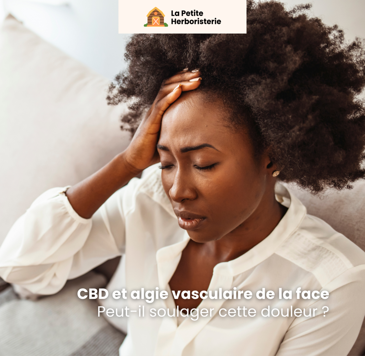 CBD algie vasculaire face, CBD céphalée cluster, CBD douleur crânienne intense